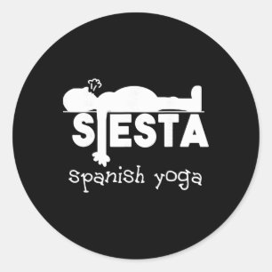 Yoga Gift And Funny Sleeping Fun Spanish Siesta  Classic Round Sticker