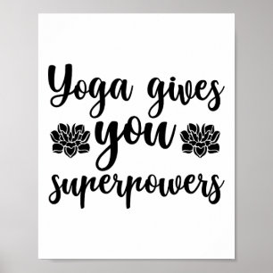 Yoga Gives You Superpowers Poster