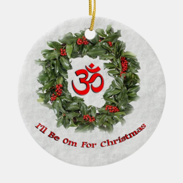 Yoga holiday ornament "I'll Be Om For Christmas" (Front)