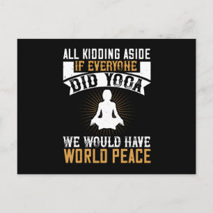 Yoga - If Everyone Did Yoga We Would Have Peace Postcard
