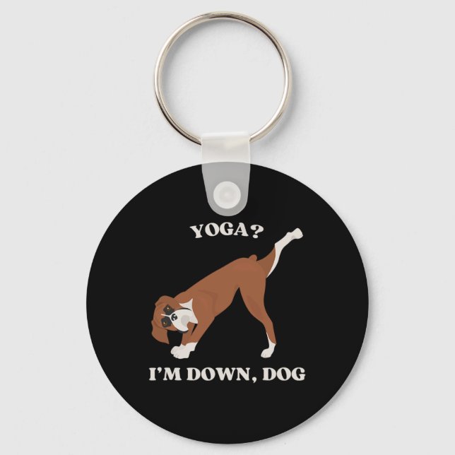 Yoga I'm Down Dog Boxer Lover  Keychain (Front)