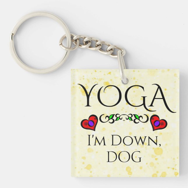 Yoga I'm Down, Dog Keychain (Front)