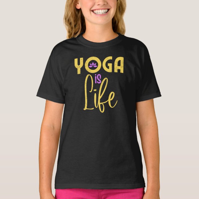 Yoga Is Life T-Shirt (Front)
