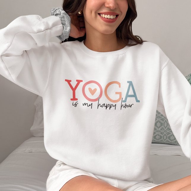Yoga is my Happy Hour Fun Sweatshirt (Creator Uploaded)