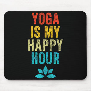 Yoga Is My Happy Hour Meme Vintage Funny Yoga Sayi Mouse Pad