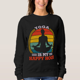 Yoga Is My Happy Hour Sweatshirt