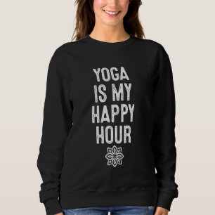 Yoga Is My Happy Hours Relaxation Chakra Ashtanga Sweatshirt