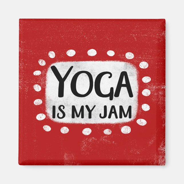 Yoga Is My Jam Refrigerator Magnet (Front)