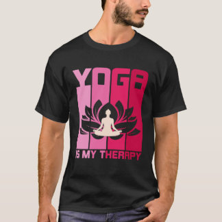 Yoga Is My Therapy Retro Vintage Yoga Zen Meditati T-Shirt