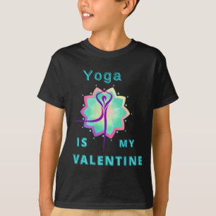 Yoga Is My Valentine T-Shirt