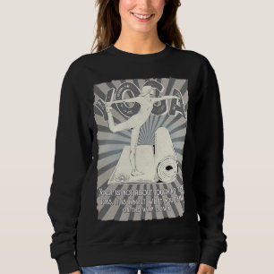 Yoga Is Not About Touching Your Toes It Is About W Sweatshirt