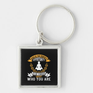 Yoga is the perfect opportunity to be curious abou keychain