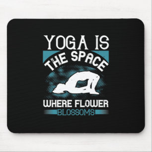 Yoga is the space where flower blossoms-01 mouse pad