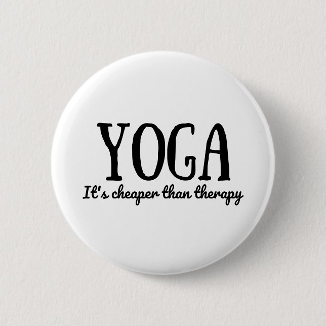 Yoga It's Cheaper Than Therapy 2 Inch Round Button (Front)