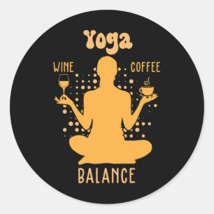 Yoga Lance - Coffee And Wine Yoga Lover Funny Gift Classic Round Sticker