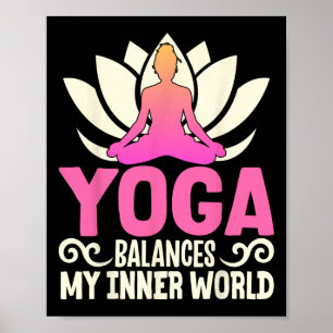 Yoga Lances My Inner World Mindful Serenity  Poster