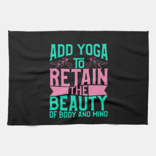 Yoga Lover Add Yoga To Retain The Beauty Kitchen Towel