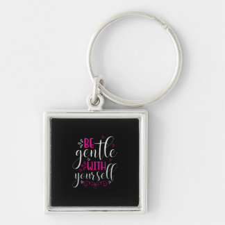 Yoga Lover | Be Gentle With Yourself Keychain
