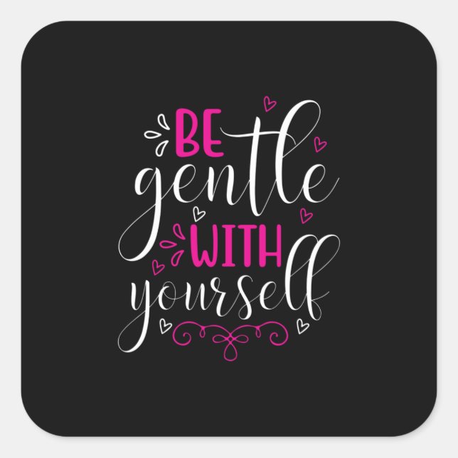 Yoga Lover | Be Gentle With Yourself Square Sticker (Front)