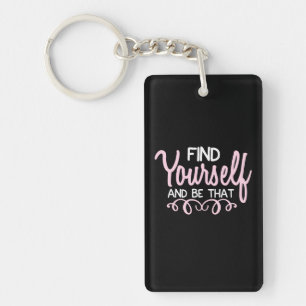 Yoga Lover Find Yourself And Be That Keychain