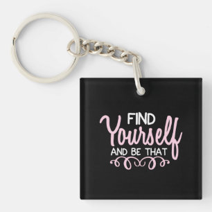 Yoga Lover   Find Yourself And Be That Keychain
