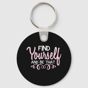 Yoga Lover Find Yourself And Be That Keychain