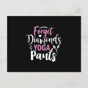 Yoga Lover Forget Diamonds Yoga Pants Postcard