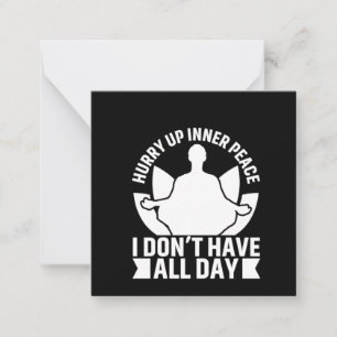 Yoga Lover I Do Not Have All Day Card