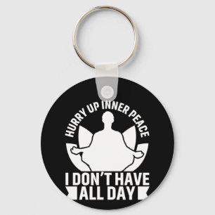 Yoga Lover I Do Not Have All Day Keychain