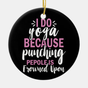 Yoga Lover   I Do Yoga Ceramic Ornament