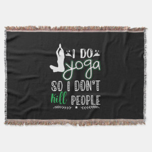 Yoga Lover I Do Yoga Throw Blanket
