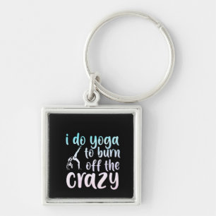 Yoga Lover I Do Yoga To Burn Off Keychain