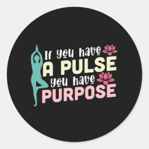 Yoga Lover If You Have A Pulse Classic Round Sticker