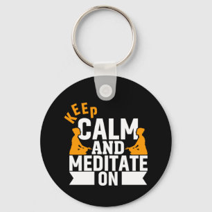 Yoga Lover Keep Calm And Meditate On Keychain