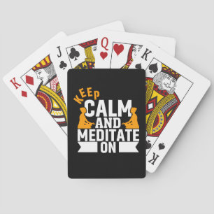 Yoga Lover Keep Calm And Meditate On Playing Cards