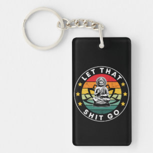 Yoga Lover Let That Thing Go Yoga Keychain