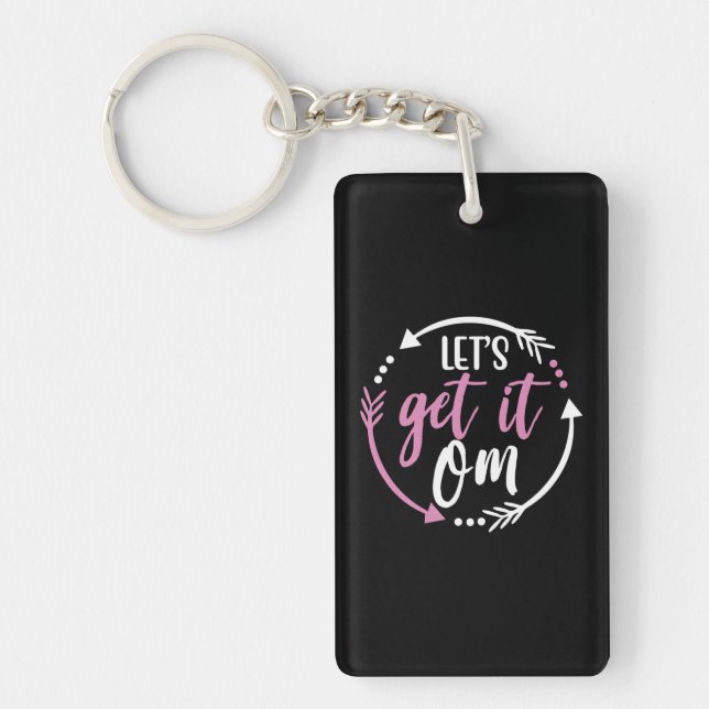 Yoga Lover | Lets Get It Om Keychain (Front)