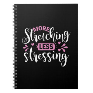 Yoga Lover   More Stretching Less Stressing Notebook