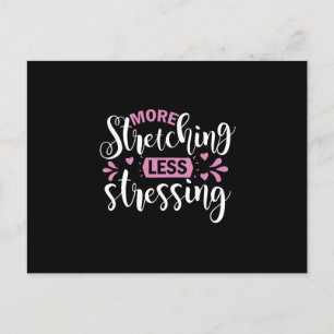 Yoga Lover   More Stretching Less Stressing Postcard