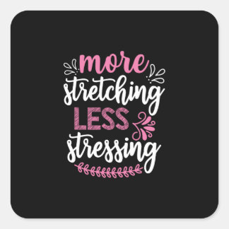 Yoga Lover | More Stretching Square Sticker