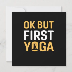Yoga Lover Ok But First Yoga Invitation