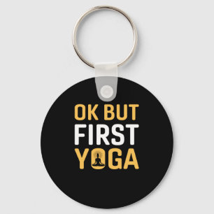Yoga Lover Ok But First Yoga Keychain
