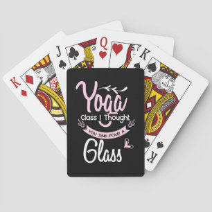 Yoga Lover Yoga Class I Thought You Said Playing Cards