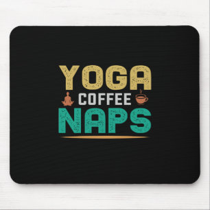 Yoga Lover   Yoga Coffee Naps Mouse Pad