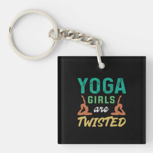 Yoga Lover Yoga Girls Are Twisted Keychain
