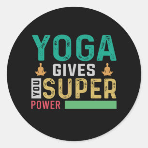 Yoga Lover Yoga Gives You Super Power Classic Round Sticker