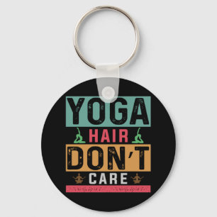 Yoga Lover Yoga Hair Do Not Care Keychain