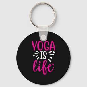 Yoga Lover Yoga Is Life Keychain