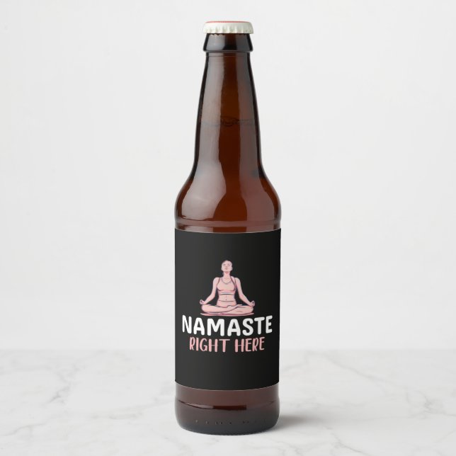 Yoga Lover | Yoga Namaste Right Here Beer Bottle Label (Front)
