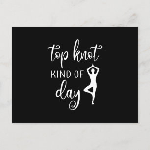 Yoga Lover   Yoga Top Knot Kind Of Day Postcard